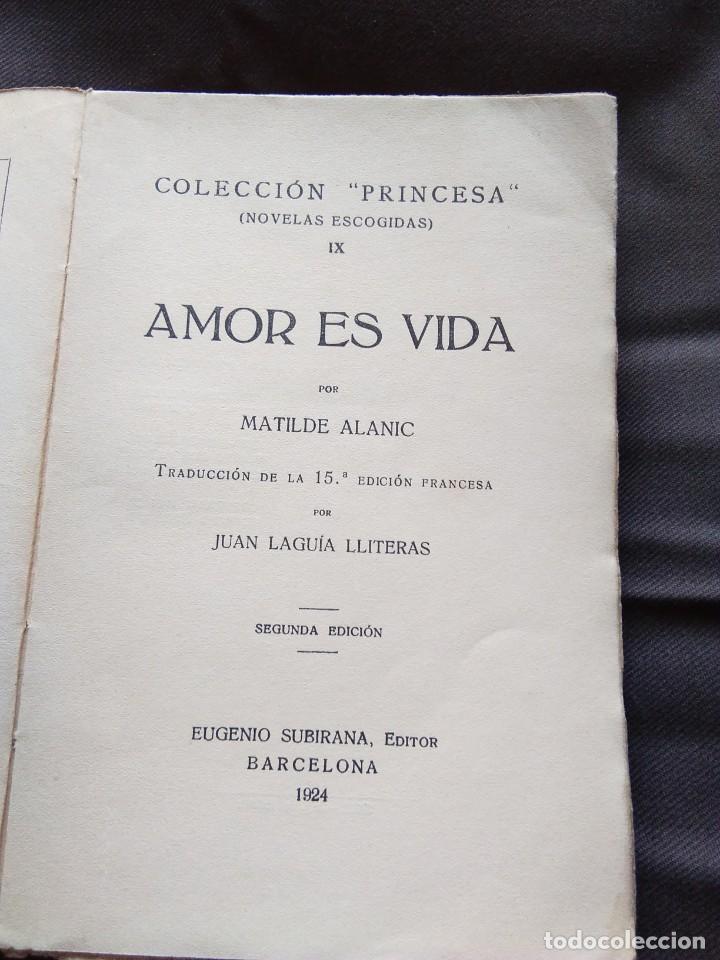 Libros antiguos: AMOR ES VIDA. MATILDE ALANIC. 1924 - Foto 2