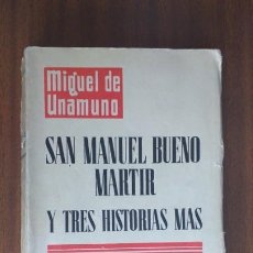 Libros antiguos: SAN MANUEL BUENO, MÁRTIR, Y TRES HISTORIAS MÁS --- MIGUEL DE UNAMUNO • 1933. Lote 32322074
