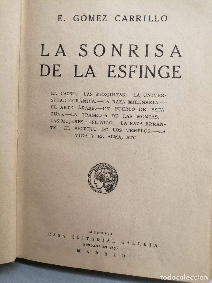 Libros antiguos: LA SONRISA DE LA ESFINGE / E. G&Oacute;MEZ CARRILLO / CASA EDITORIAL CALLEJA 1917 - Foto 2