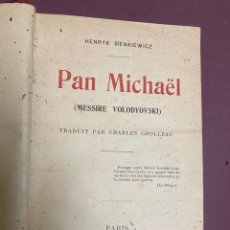 Libros antiguos: PAN MICHAËL ( MESSIRE VOLODYOVSKI ). HENRYK SIENKIEWICZ. TRADUIT PAR CHARLES GROLLEAU. PARIS 1902