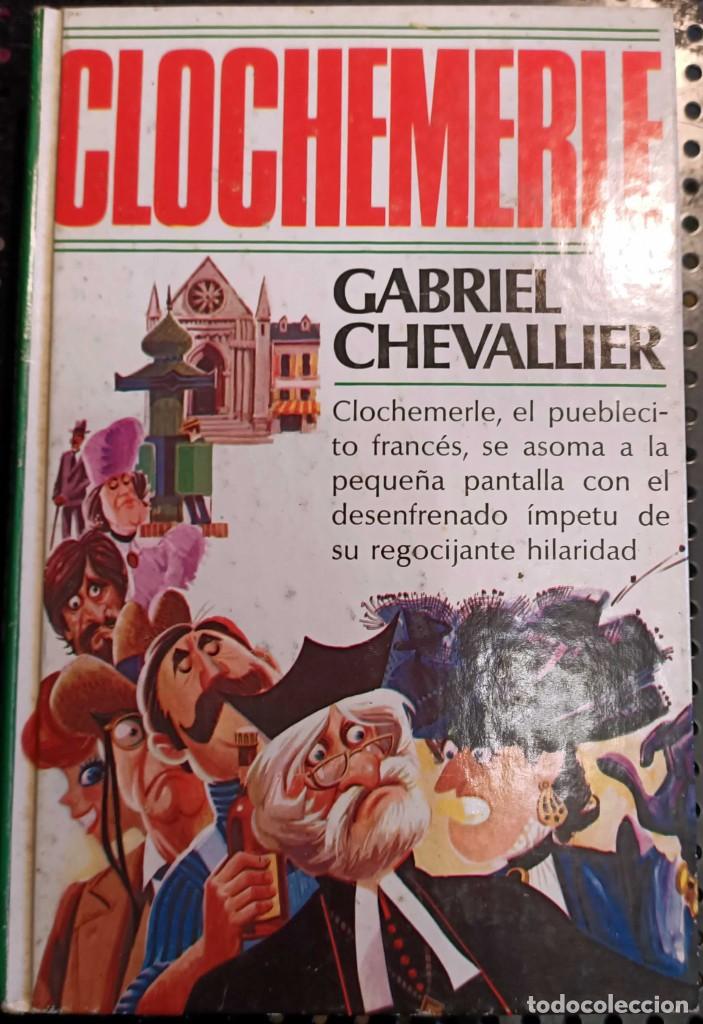 Libros antiguos: ❤️Libro CLOCHEMERLE, GABRIEL CHEVALLIER, 1979 ❤️ - Foto 1