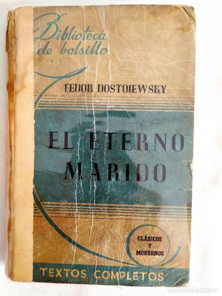 Libros antiguos: DOSTOIEVSKI: EL ETERNO MARIDO - Foto 1