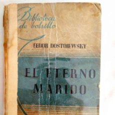 Libros antiguos: DOSTOIEVSKI: EL ETERNO MARIDO. Lote 240489120