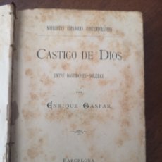 Libros antiguos: CASTIGO DE DIOS, ENTRE BASTIDORES Y SOLEDAD. ENRIQUE GASPAR PRIMERA EDICIÓN 1887. Lote 241216835