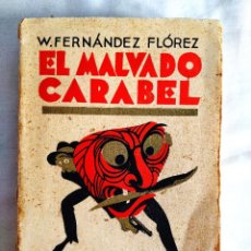 Libros antiguos: 1931 - FERNÁNDEZ FLÓREZ: EL MALVADO CARABEL. Lote 241260840