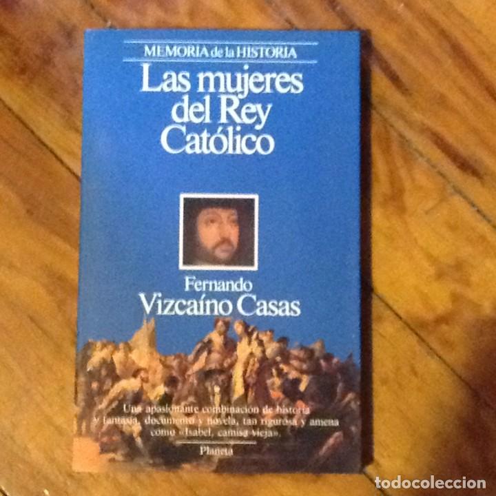 Libros antiguos: Las mujeres del Rey Cat&oacute;lico. - Foto 1