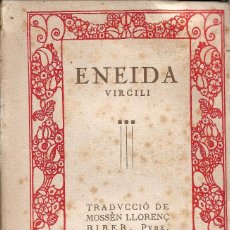 Libros antiguos: ENEIDA, P. VIRGILI M. -TRADUCCIÓ DE MOSSEN LLORENÇ RIBER- II VOL.. Lote 243899085