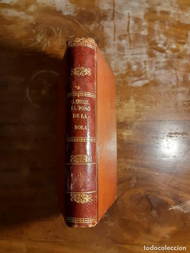 Libros antiguos: El ni&ntilde;o de la bola Alarc&oacute;n 1880 - Foto 2
