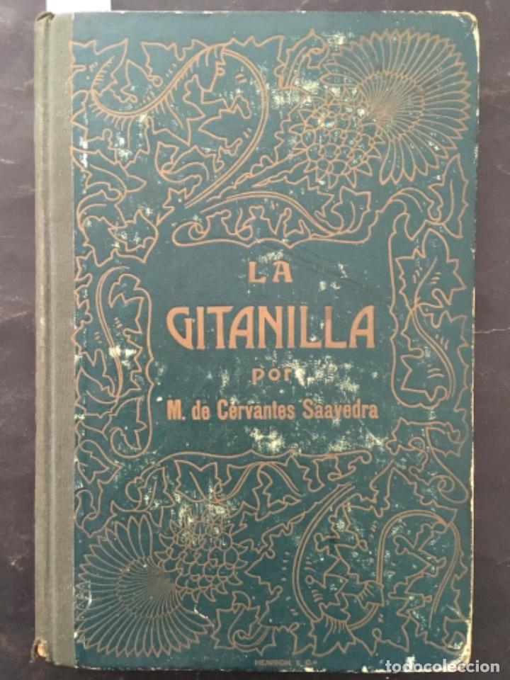 Libros antiguos: LA GITANILLA, MIGUEL DE CERVANTES Y SAAVEDRA, 1910 - Foto 1