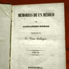 Libros antiguos: MEMORIAS DE UN MEDICO (1847) TOMO III - ALEJANDRO DUMAS - VDA É HIJOS MAYOL - VICTOR BALAGUER (RARO)