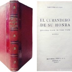 Libros antiguos: EL CURANDERO DE SU HONRA : NOVELA / RAMÓN PÉREZ DE AYALA. MADRID : EDITORIAL PUEYO, 1930.. Lote 276100033