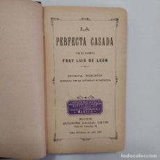 Libros antiguos: LA PERFECTA CASADA. FRAY LUIS DE LEÓN. 1899 LICENCIA DIÓCESIS SATURNINO CALLEJA JOYAS DEL CRISTIANO. Lote 283781958