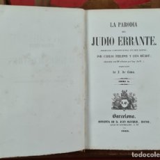 Libros antiguos: LA PARODIA DEL JUDIO ERRANTE. CARLOS PHILIPON. EDIT. JUAN OLIVERES. 2 T. 1 VOL. 1845.. Lote 284215008