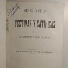 Libros antiguos: OBRAS EN PROSA FESTIVAS Y SATÍRICAS DE LOS MAS EMINENTES INGENIOS ESPAÑOLES NARCISO RAMÍREZ 1862.