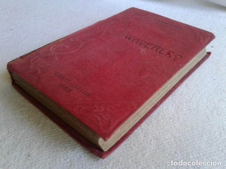 Libros antiguos: Walter SCOTT *WAVERLEY* 2 Tomos - Editor Garnier Paris Ca 1900 - Foto 7 - 290732503