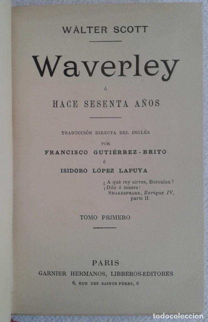 Libros antiguos: Walter SCOTT *WAVERLEY* 2 Tomos - Editor Garnier Paris Ca 1900 - Foto 3 - 290732503