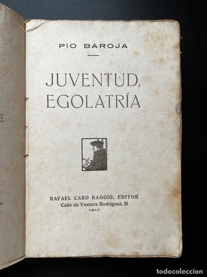 Libros antiguos: JUVENTUD, EGOLATRÍA. PÍO BAROJA. RAFAEL CARO RAGGIO EDITOR. 1917. PAGS: 348 - Foto 3 - 293906668