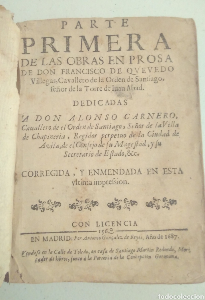 Libros antiguos: Parte primera de las obras en prosa de Francisco Quevedo 1687 - Foto 1