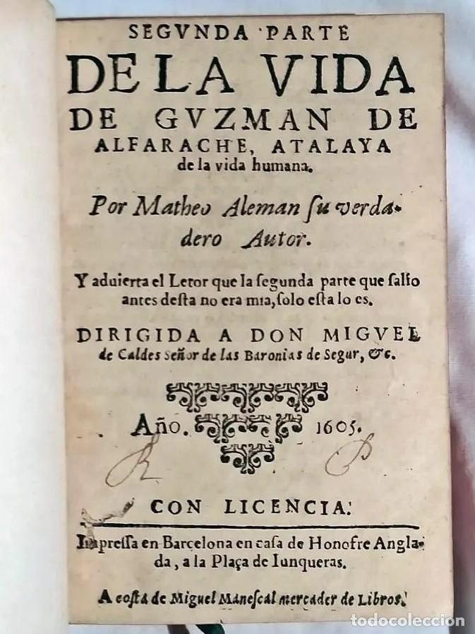 Libros antiguos: AÑO 1605. VIDA DE GUZMÁN DE ALFARACHE. IMPRESO EN BARCELONA. EN ESPAÑOL. - Foto 2 - 299493278