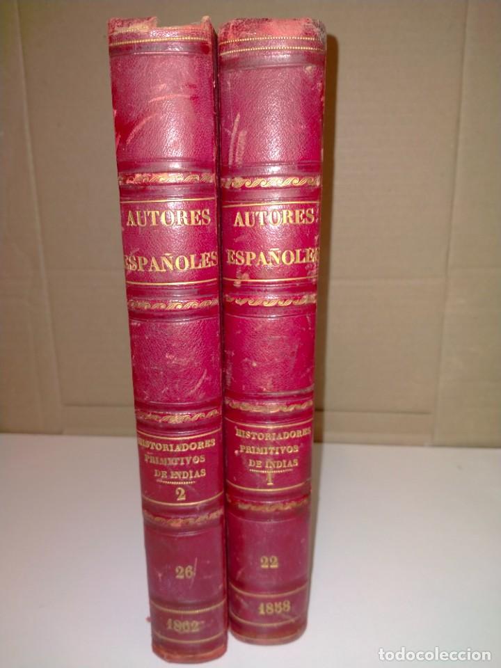 Old books: BIBLIOTECA DE AUTORES ESPA&Ntilde;OLES. HISTORIADORES PRIMITIVOS DE INDIAS .1858-1862.(2 TOMOS).RIVADENEYRA