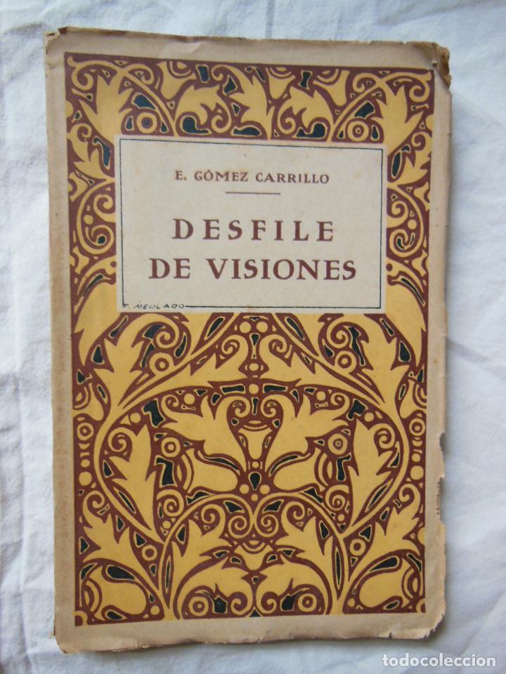 Libros antiguos: DESFILE DE VISIONES. F. GOMEZ CARRILLO - Foto 1