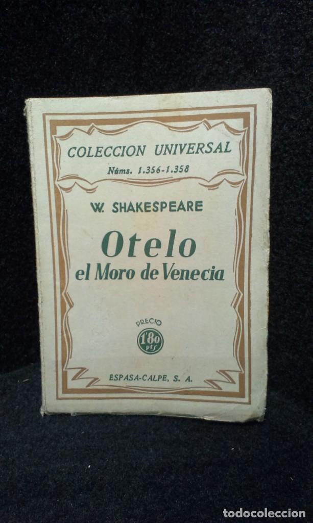 SHAKESPEARE : OTELO EL MORO DE VENECIA (ESPASA CALPE, 1934) - COLECCION UNIVERSAL (Libros antiguos (hasta 1936), raros y curiosos - Literatura - Narrativa - Clásicos)