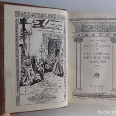 Libros antiguos: LIBRERIA GHOTICA. LUJOSA EDICIÓN EN PIEL DE JUAN VALERA. LAS ILUSIONES DEL DOCTOR FAUSTINO. 1926.. Lote 309424828