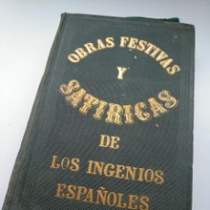 Libros antiguos: OBRAS EN PROSA FESTIVAS Y SATIRICAS DE LOS MÁS EMINENTES INGENIOS ESPAÑOLES - TOMO 2