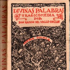Libros antiguos: VALLE INCLÁN : DIVINAS PALABRAS (IMPRENTA YAGÜES, 1920) INTONSO. Lote 314036568
