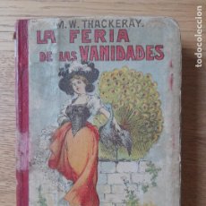 Libros antiguos: LA FERIA DE LAS VANIDADES, M. W. THACKERY, LA NOVELA ILUSTRADA, SIN FECHA, EDICION ILUSTRADA.. Lote 317963183