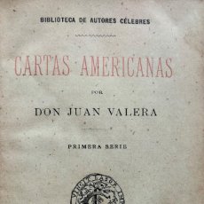 Libros antiguos: CARTAS AMERICANAS, JUAN VALERA. MADRID, 1889. PRIMERA EDICIÓN.. Lote 329277438