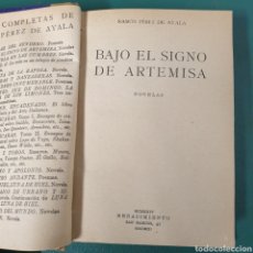 Libros antiguos: RAMÓN PÉREZ DE AYALA 1924 BAJO EL SIGNO DE ARTEMISA RENACIMIENTO.. Lote 339438698