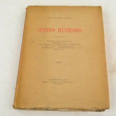 Livres anciens: CUENTOS ILUSTRADOS, NILO MARÍA FABRA, 1895, IMPRENTA DE HENRICH & CIA, BARCELONA. 23,5X17,5CM. Lote 339775193
