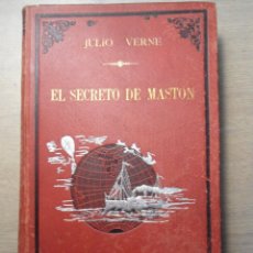 Libros antiguos: JULIO VERNE, PRIMERA VERSIÓN EN CASTELLANO DE SANS DESSUS DESSOUS. 1898. EL SECRETO DE MASTON.. Lote 346319573