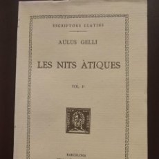 Libros antiguos: COLECCION BERNAT METGE Nº 73- LES NITS ÀTIQUES VOL. II AULUS GELIOS. Lote 350471734