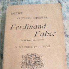 Libros antiguos: (FRANCES) 1899.FERDINAND FABRE. LES COURBEZON.L'ABBÉ TIGRANE. BARNABÉ.. MON ONCLE CÉLESTIN. XAVIÈRE.