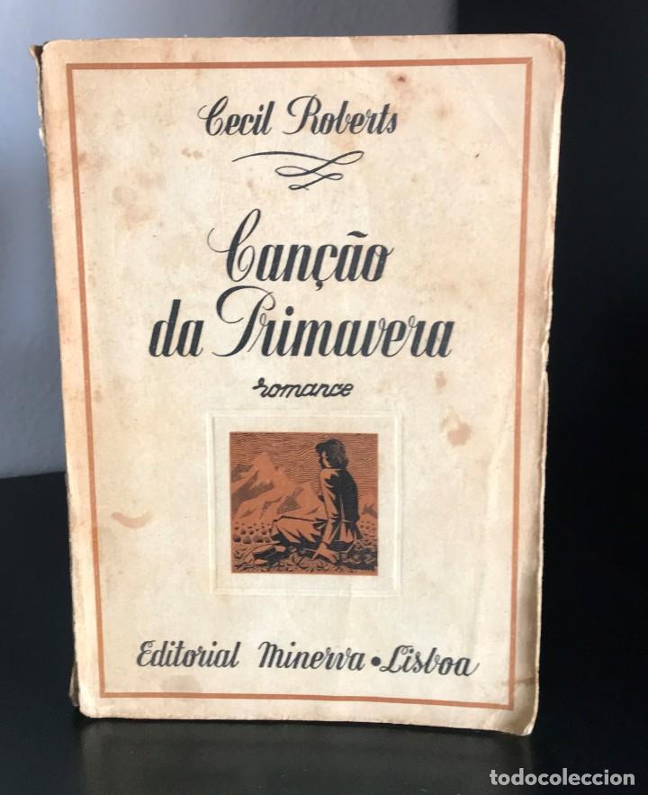Libros antiguos: Can&ccedil;&atilde;o da Primavera de Cecil Roberts - Foto 1
