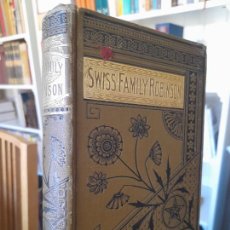 Libros antiguos: SWISS FAMILY ROBINSON OR ADVENTURES OF A FATHER AND MOTHER AND FOUR SONS, NEW YORK, 1899?. Lote 358785795