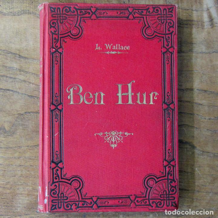 Libros antiguos: LEWIS WALLACE - BEN-HUR - 1901 - LA HORMIGA DE ORO - Foto 1