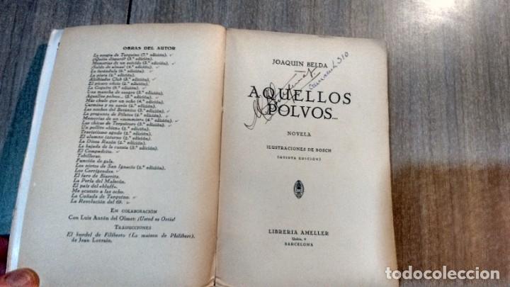 Libros antiguos: JOAQUIN BELDA - AQUELLOS POLVOS - Foto 3