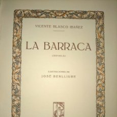 Libros antiguos: LA BARRACA VICENTE BLASCO IBAÑEZ -- ILUSTRADO BENLLIURE -- EDIT. PROMETEO AÑO 1929 1ª EDICIÓN. Lote 363185500