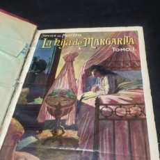 Libros antiguos: LA HIJA DE MARGARITA. XAVIER DE MONTEPIN. DOS TOMOS EN UN VOLUMEN. SOPENA, 1933, PORTADAS ORIGINALES