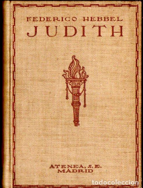 Libros antiguos: FRIEDRICH HEBBEL : JUDITH (ATENEA, 1918) - Foto 2