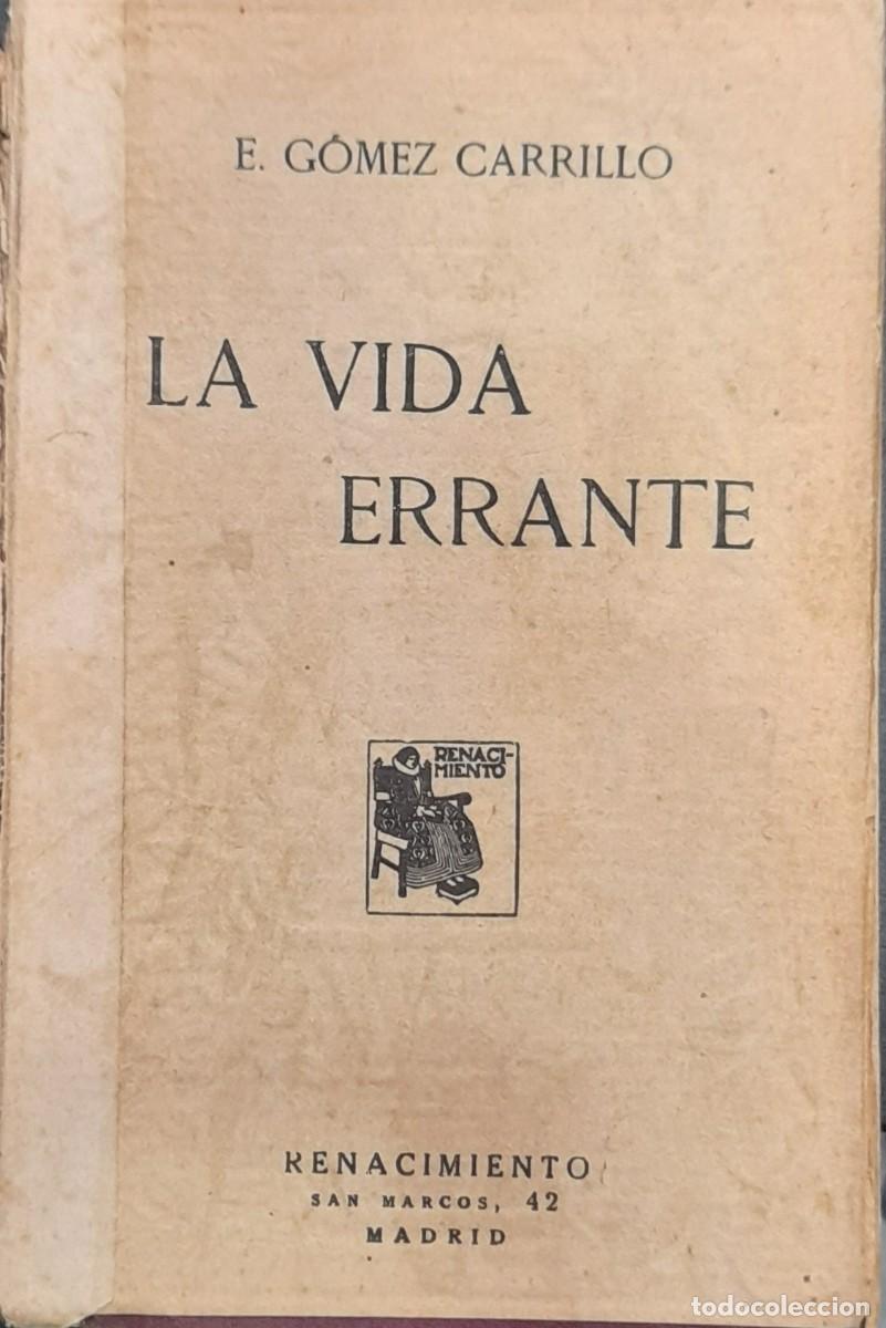 Libros antiguos: LA VIDA ERRANTE - Enrique G&oacute;mez Carrillo - Foto 1