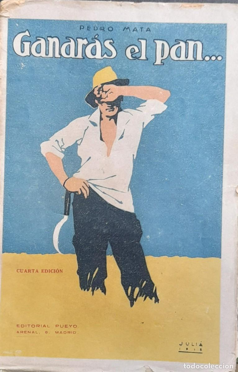 Libros antiguos: GANAR&Aacute;S EL PAN... - Pedro Mata - Foto 1