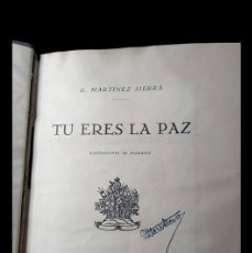 Libros antiguos: TU ERES LA PAZ - MARTINEZ SIERRA - 1926