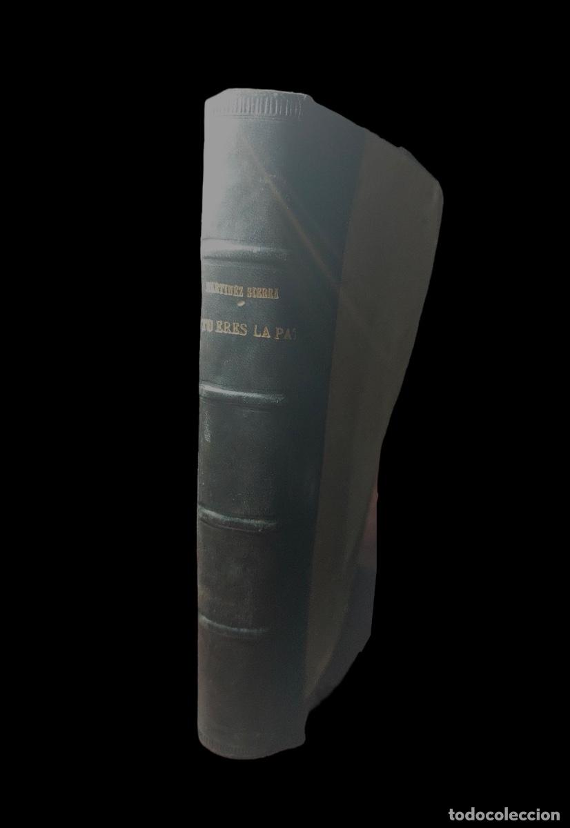 Libros antiguos: Tu eres la paz - Martinez Sierra - 1926 - Foto 3