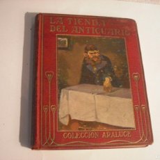 Libros antiguos: LA TIENDA DEL ANTICUARIO CARLOS DICKENS , 1927 . ED. ARALUCE.. Lote 386420279