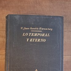Libros antiguos: LO TEMPORAL Y ETERNO, P. JUAN EUSEBIO NIEREMBERG - 1920