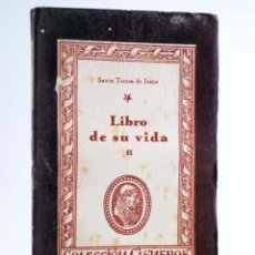 Libros antiguos: COLECCIÓN CISNEROS 2. LIBRO DE SU VIDA II (SANTA TERESA DE JESÚS) ATLAS, 1943